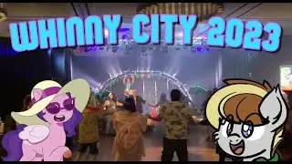 So I went to Whinny City Pony Con 2023... (PART 1/2)