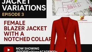 “How to Draft a Female Blazer Jacket with Notched Collar | Jacket Variations Ep.3”