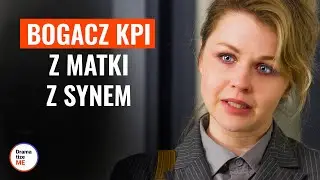 Bogacz kpi z matki z synem | @DramatizeMe
