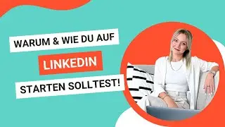 WIE und WARUM du auf LINKEDIN starten solltest!💡 I Dein LinkedIn Onboarding