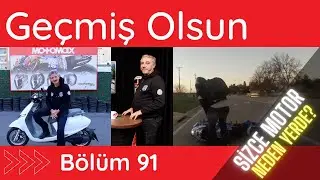 Geçmiş Olsun Serisi 91. Bölüm - motomax.com.tr