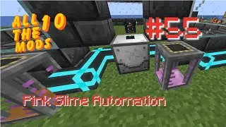Automating Pink Slime Production with Industrial Foregoing - AllTheMods 10 Ep.55