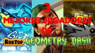 Los mejores jugadores de Geometry Dash.