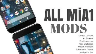 MiA1 All Mods |  Google Camera | AR Stickers | Magisk | Pixel Navbar and More