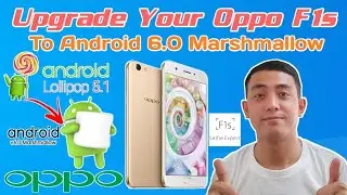Upgrade Oppo F1s Lolipop 5.1 to Android 6.0 Marshmallow 2025