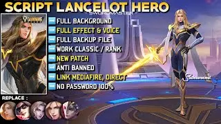 SCRIPT SKIN LANCELOT HERO NO PASSWORD | FULL EFFECT & VOICE - NEW PATCH!
