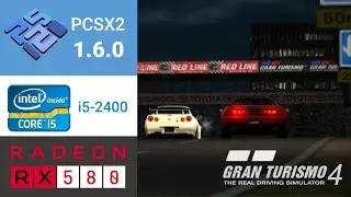 PCSX2 1.6.0 | Gran Turismo 4 | Intel Core i5-2400 | AMD Radeon RX 580 8GB | 8GB DDR3 RAM