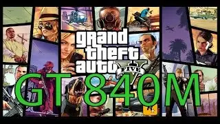 GTA V on GT 840M