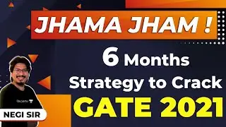 6 Months Strategy to Crack GATE - 2021 Exam | Jhama Jham Strategy
