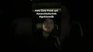 Auto zone prank call #funny #comedy #prankcall #prank #ignitionmilk #peanutbutterbelt #meme