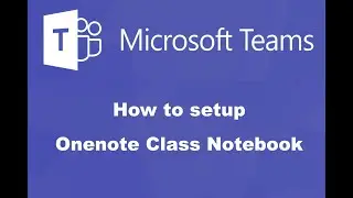 How to setup Onenote Class Notebook