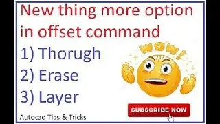 How offset command related to others options current layer, Through & Erase learn new commands