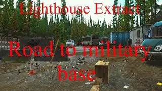 Lighthouse Extraction Guide: Road To Military Base Vehicle Extract - Escape From Tarkov Patch 12.12