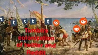 Tumblrs colonization of Reddit and twitter