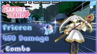 Sakura Stand Frieren 450 Damage Combo