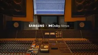 Samsung x Dolby Atmos: Exclusive Sound Experience | Samsung