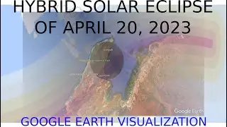 Hybrid Solar Eclipse 20.04.2023: Western Australia & East Timor & Indonesia