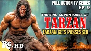Tarzan: The Epic Adventures | Tarzan Live Action Series | Full Action Adventure Movie | HD | S1E09
