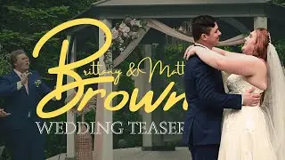 BRITTANY + MATT | Wedding Teaser