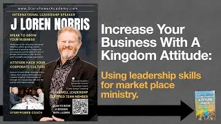 KCBI Lunch N Learn 2025 - Increase Your Business With A Kingdom Attitude by J Loren Norris