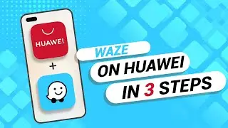 How to Download Waze On Any Huawei Phone