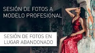 Haciendo fotos a modelo pro 📷 / Sesión de fotos en lugares abandonados / Sesión de fotos editorial
