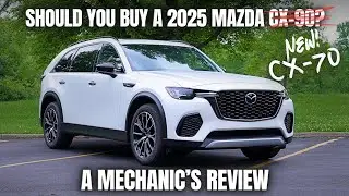 Should You Buy a 2025 Mazda CX-70? Thorough Review By A Mechanic