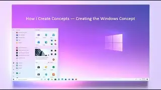 How I Create Concepts — Creating the Windows Concept
