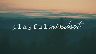 A Playful Mind Can Redirect a Hopeful Spirit - Inspirational Video