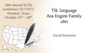 Tcl'2017: TSL language Aos Engine Family afm (David Simmons)