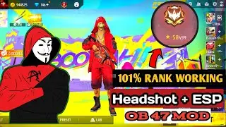 FF NEW UPDATE 100% RANK WORKING AUTO HEADSHOT HACK MOD MENU || FF HEADSHOT + ESP HACK MOD MENU OB47