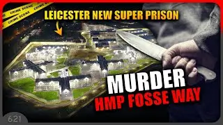 Migrant Murdered Inside Leicester's New Super Prison!