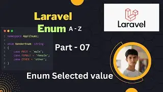 Enum Selected value - Part 07 || Laravel Enum || Bangla Tutorial || Advance