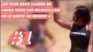 LES PLUS GROS CLASHS DE LAURA DANS LES MARSEILLAIS VS LE RESTE DU MONDE 4 #1