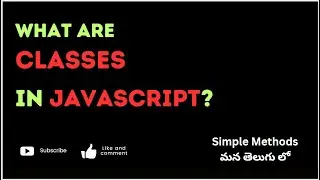 58.What are JavaScript Classes?: A Guide for Beginners in Telugu 