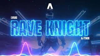 LVQAS - Rave Knight