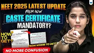 NEET 2025 Alert: Mandatory Caste Certificate No. | NEET 2025 Latest Update | Preeti mam