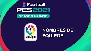 PES 2021 - LALIGA NOMBRES DE EQUIPOS