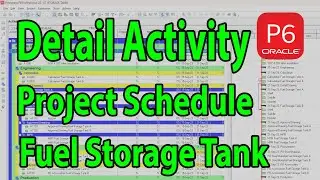 Membuat activity project schedule  di Primavera P6 | Activity list project schedule storage tank