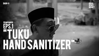 TUKU HAND SANITIZER  | Film Pendek
