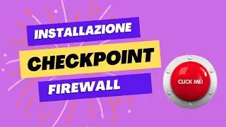 CheckPoint Firewall basic installation