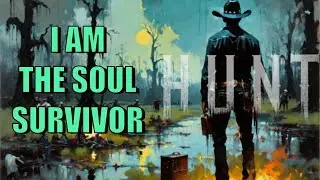 Hunt: Showdown - I am the Soul Survivor