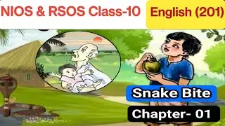 NIOS Class- 10 English Chapter - 1 Snake Bite #SnakeBite #Nios