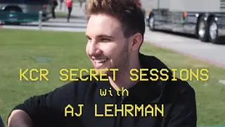 KCR Secret Sessions - AJ Lehrman