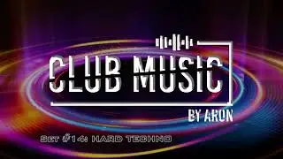 Club Music Set #14: HARD TECHNO ** Alignment, Airod, Koszmar, Keith Carnal