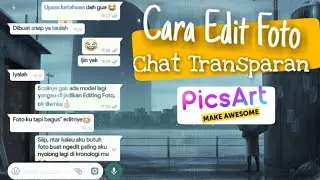 Cara Edit Foto Chat Transparan