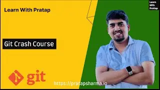 Git Crash Course 2023 | Git Fundamentals | Git tips | Learn with Pratap