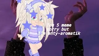 Топ 5 meme из тт: sorry but am not anty-aromatik