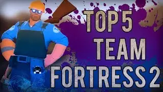 ТОП 5 ПЕРСОНАЖЕЙ TEAM FORTRESS 2
