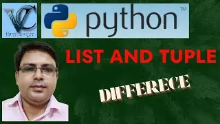 PYTHON LIST AND TUPLE DIFFERENCE BETWEEN LIST AND TUPLE IN PYTHON | PYTHON | LIST OF PYTHON | TUPLE
